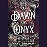 A Dawn of Onyx