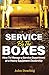 Service by the Boxes: How t...