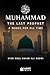 Muhammad - The Last Prophet: A Model for All Time: A Model For All Time