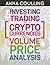 Investing & Trading In Cryptocurrencies Using Volume Price Analysis