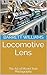 Locomotive Lens: The Art of...