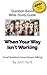 Question Based Bible-Study Guide -- When Your Way Isn't Working: Good Questions Have Groups Talking (Good Questions Have Groups Have Talking)