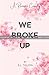 We Broke Up
