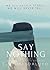 Say Nothing