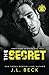 The Secret: A Friends to Lovers Romance (North Woods University)
