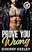 Prove You Wrong (The Wreck and Bull series)