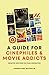 A Guide for Cinephiles & Movie Addicts: Selected Writings on Film & Animation