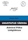 Unustatud väeosa  by Hanno Ojalo
