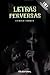 Letras perversas. ¿Te atreves a leerlas? by Camilo Torres