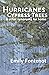 Hurricanes, Cypress Trees, ...