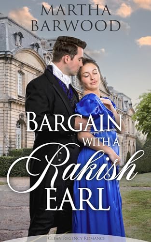 Bargain with a Rakish Earl (Broken Hearts' Redemption #7)