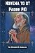 Novena to st Padre PIO: Bio...