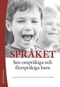 Språket hos enspråkiga och flerspråkiga barn: utveckling och svårigheter