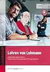 Lehren von Luhman...