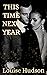 This Time Next Year by Louise  Hudson