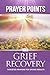 Prayer Points for Grief Rec...