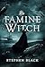 The Famine Witch by Stephen Black