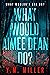 What Would Aimee Dean Do?