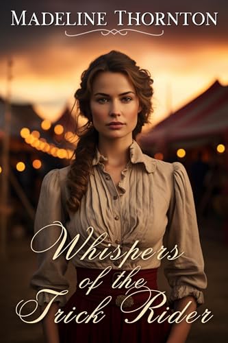 Whispers of the Trick Rider: A Historical Western Romance Novel (Whispers of the Western Wind)