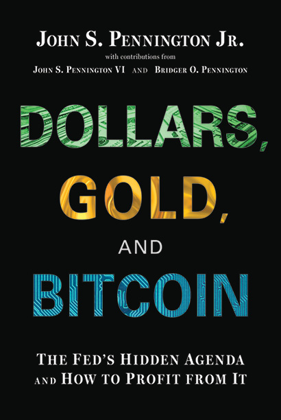 Dollars, Gold, and Bitcoin: The Fed's Hidden Agenda and How to Profit from It (Hardcover)