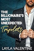 The Billionaire's Most Unexpected Triplets (Olympus City Hunks)