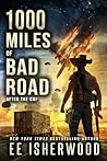 Book cover for 1000 Miles of Bad Road: After the EMPs