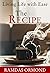The Recipe: Living Life wit...