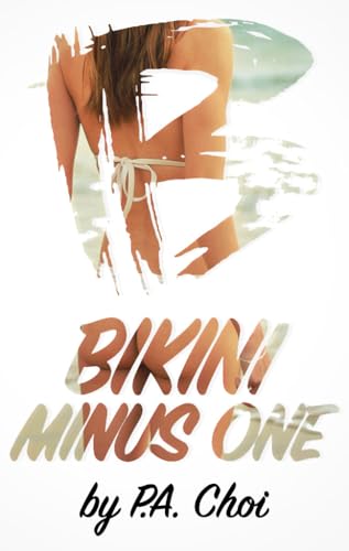 Bikini Minus One (Kindle Edition)
