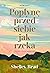 Popłynę przed siebie jak rzeka