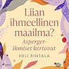 Liian ihmeellinen...