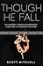 THOUGH HE FALL: My Journey Through Surrender, Loss, and a Thousand Healings