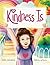 Kindness Is by Kaitlin Johnstone