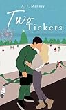 Two Tickets by A.J. Manney