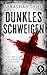 Dunkles Schweigen: Ein Lescale & Schwarz Thriller (German Edition)
