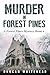 Murder In Forest Pines: A F...