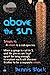 Above the Sun (Strains Book 1)