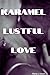 Karamel Lustful Love (The F...