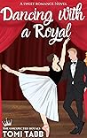 Dancing with a Royal