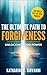 The Ultimate Path To Forgiv...