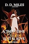 A THIN LINE BETWEEN LUST & LOVE A THIN LINE BETWEEN LUST & LOVE