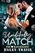 Unlikely Match (The Matchmaker, #1)