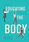 Educating the Bod...