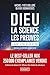 Dieu, la science, les preuves - L'aube d'une révolution