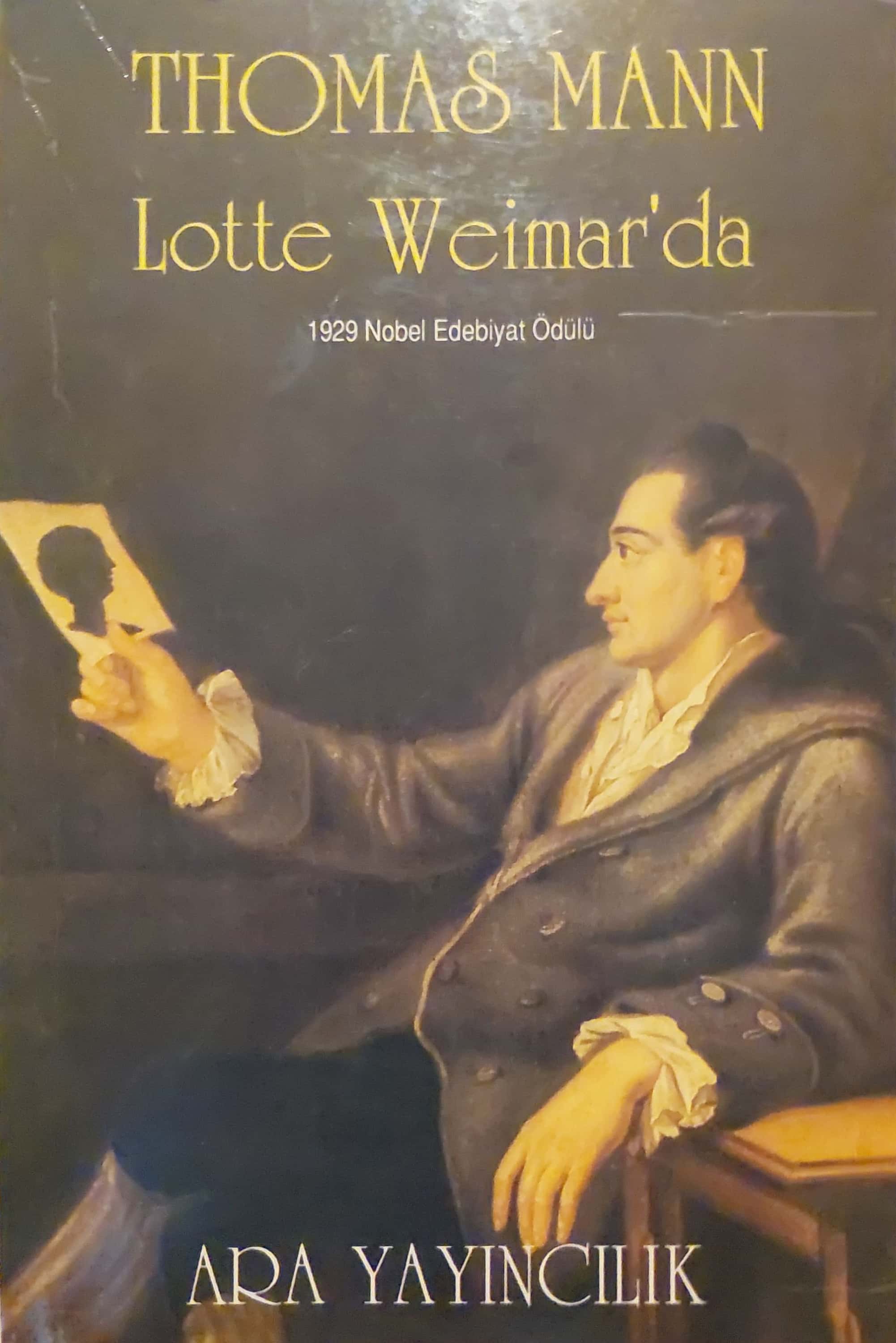 Lotte Weimar'da: (Goethe konulu bir roman). Translated by Gürsel Aytaç.
