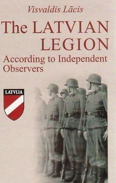 The Latvian Legion According to Independent Observers (Hardcover)