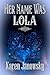 Her Name Was Lola