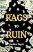 Rags to Ruin