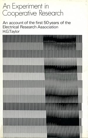 An experiment in co-operative research: An account of the first fifty years of the Electrical Research Association
