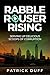 RABBLE ROUSER RISING by Patrick Duff