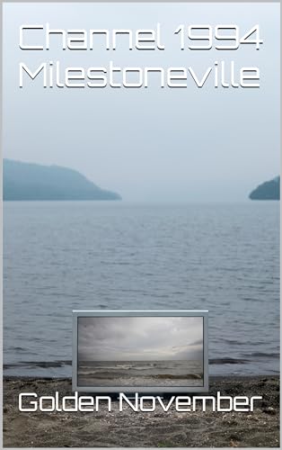 Channel 1994 Milestoneville (Kindle Edition)